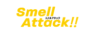 Smell Attack!!